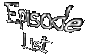 Episode List